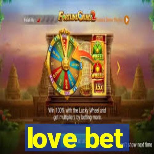 love bet